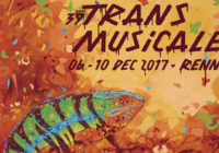 Décryptez les révélations Trans Musicales 2017 | Mercredi 22 Novembre 20h | Médiathèque